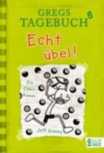 Jeff Kinney - Gregs tagebuch 8 Echt �bel!