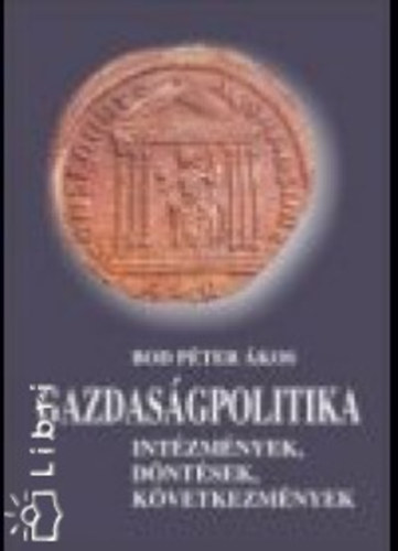 Bod P�ter �kos - Gazdas�gpolitika