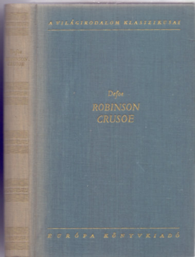 Ford�totta Vajda Endre Daniel Defoe - Robinson Crusoe yorki tenger�sz �lete �s k�l�n�s, meglep� kalandjai (A Vil�girodalom Klasszikusai)