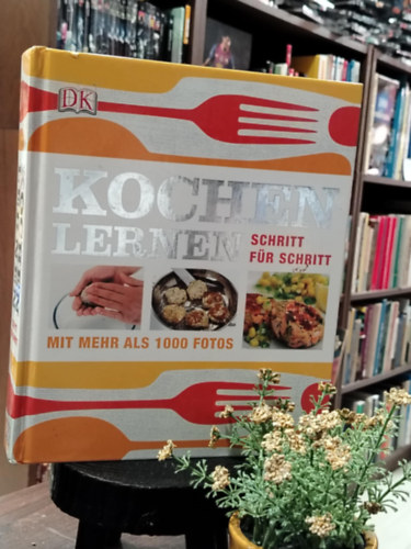 Kochen lernen mit mehr als 1000 fotos (tanuljunk főzni német nyelven)