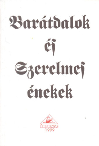 P�l Ferenc  (szerk.) - Bar�tdalok �s szerelmes �nekek