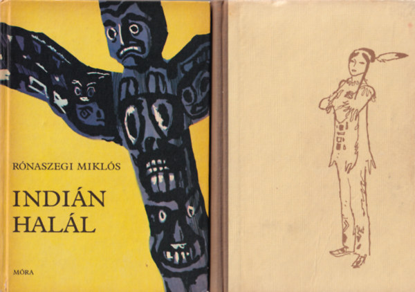 R�naszegi Mikl�s - 2 db R�naszegi Mikl�s: Indi�n hal�l, Az indi�n hercegn�