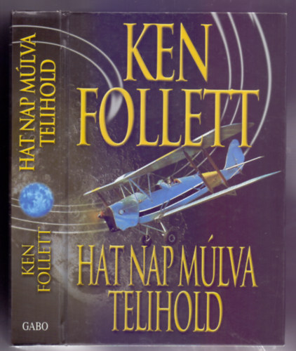 Ken Follett - Hat nap mlva telihold (Hornet Flight)