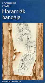 Leonhard Frank - Haramiák bandája