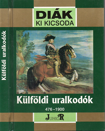 Bánosi György - Veresegyházi Béla - Külföldi uralkodók (476-1900)