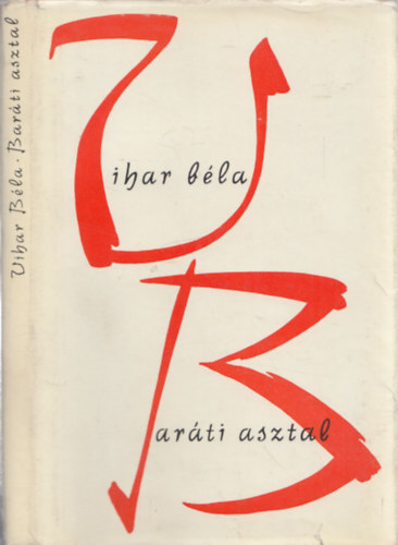 Vihar B�la - Bar�ti asztal - DEDIK�LT!