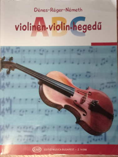 Nmeth Rudolf; Dnes Lszl; Szsznrger Judit - Heged ABC - Z14098