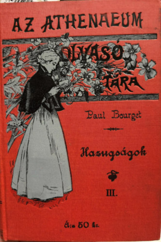 Paul Bourget - Hazugs�gok III. 1894.