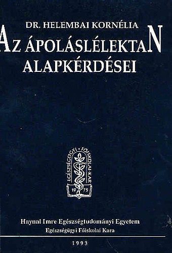 Dr. Helembai Korn�lia - Az �pol�sl�lektan alapk�rd�sei