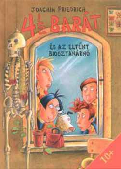 Joachim Friedrich - 4 1/2 bar�t �s az elt�nt biosztan�rn�
