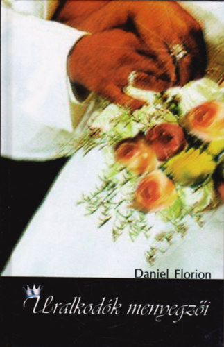 Daniel Florion - Uralkodk menyegzi
