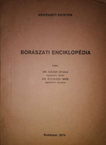 Dr. Urbán András Edelényi Miklós - Borászati enciklopédia