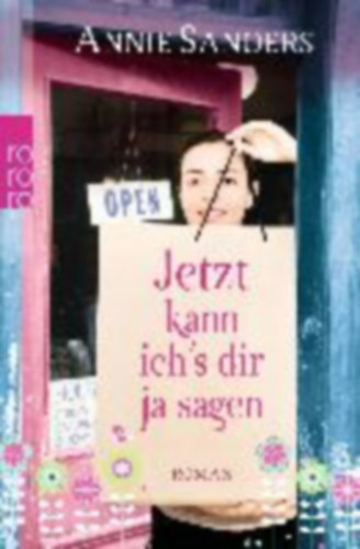 Annie Sanders - Jetzt kann ich's dir ja sagen