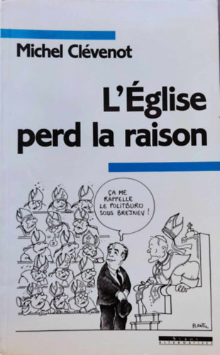 Michel Clvenot - L'glise perd la raison (Az egyhz elveszti az eszt)(Syros-Alternatives)