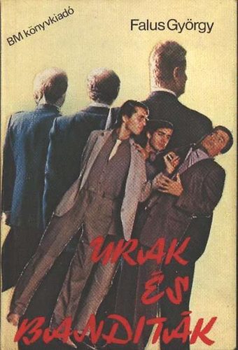 Falus Gy�rgy - Urak �s bandit�k
