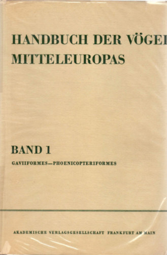 G�nther Niethammer - Handbuch der V�gel Mitteleuropas Band 1 - Gaviiformes - Phoenicopteriformes