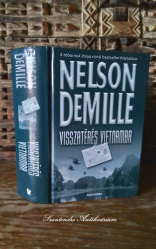 Ncsa Jnos , Ford.: Babits Pter Nelson DeMille (szerk.) - Visszatrs Vietnamba - Babits Pter fordtsban (sajt kppel! szent antikv.)