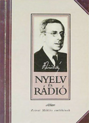 Nincs feltntetve - Nyelv s rdi (Zsirai Mikls emlkre)