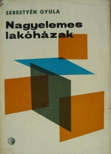 Dr. Sebestyén Gyula - Nagyelemes lakóházak