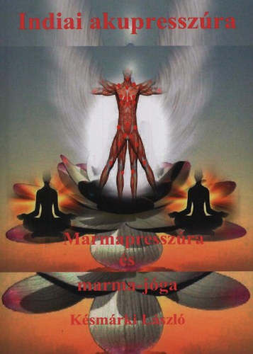 Késmárki László - Indiai akupresszúra