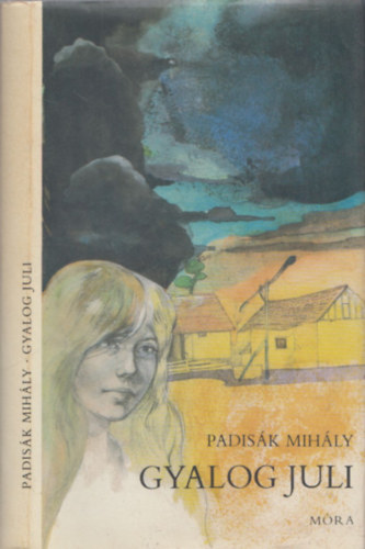 Padisk Mihly - Gyalog Juli (dediklt)