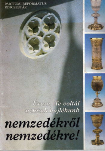 Sz. Bodnr va  (szerk.) - Uram, te voltl nknk hajlkunk nemzedkrl nemzedkre!