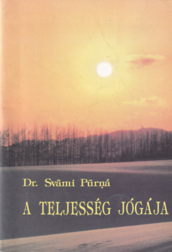 Dr. Svmi Purn - A teljessg jgja