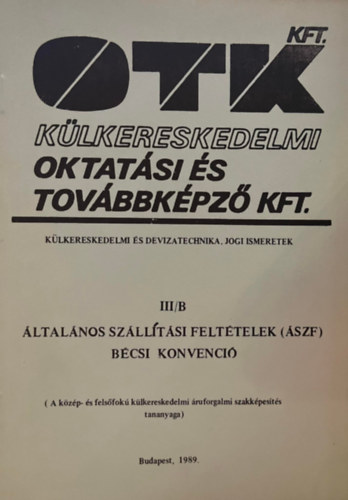 Dr. Fleki Gza  (szerk.) - Klkereskedelmi- s devizatechnika, jogi ismeretek III/B