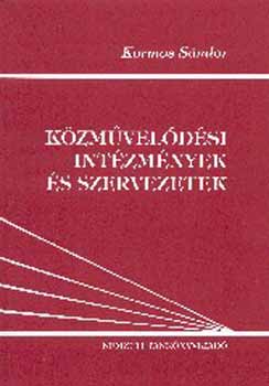 Kormos Sndor - Kzmveldsi intzmnyek s szervezetek