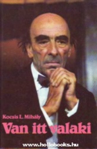 Kocsis L. Mih�ly - Van itt valaki