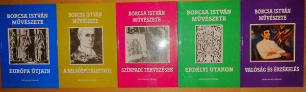 5 ktet a Borcs Istvn mvszete cm sorozatbl: Eurpa tjain, A belsptszetrl, Sznpadi tervezsek, Erdlyi utakon, Valssg s rzkels