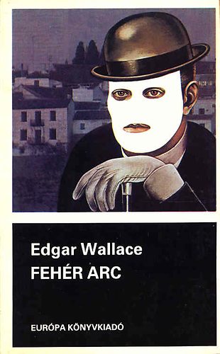 Edgar Wallace - Fehér arc