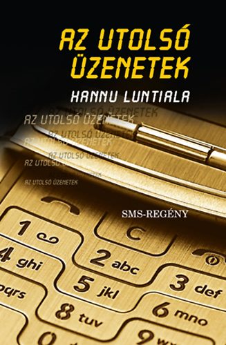 Hannu Luntiala - Az utolsó üzenetek