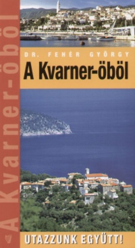 Dr. Fehr Gyrgy - A Kvarner-bl