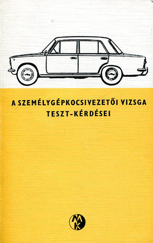 Tth Jzsef  (szerk.) - A szemlygpkocsivezeti vizsga tesztkrdsei