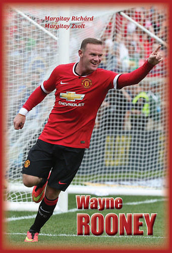 Margitay Zsolt; Margitay Rich�rd - Wayne Rooney