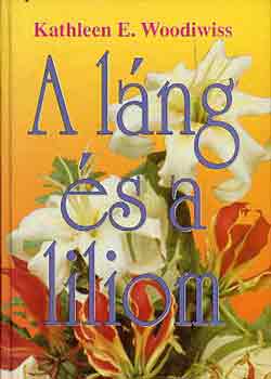 Kathleen E. Woodiwiss - A lng s a liliom
