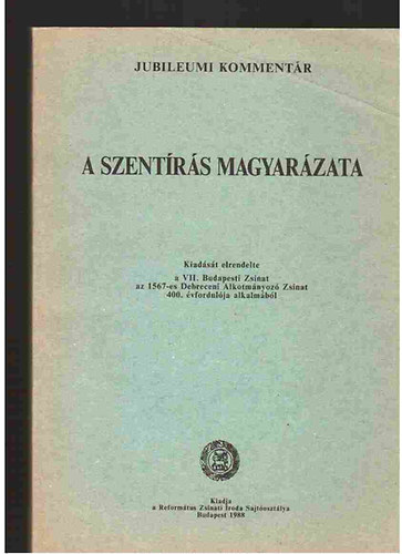 Tarr Klmn szerk. - A Szentrs magyarzata