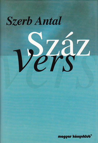 Szerb Antal - Száz vers