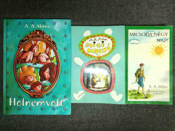 A. A. Milne - (3db) Milne ifjsgi knyvcsomag: Micimack - Micimack kuckja / Micsoda ngy nap! / Holnemvolt