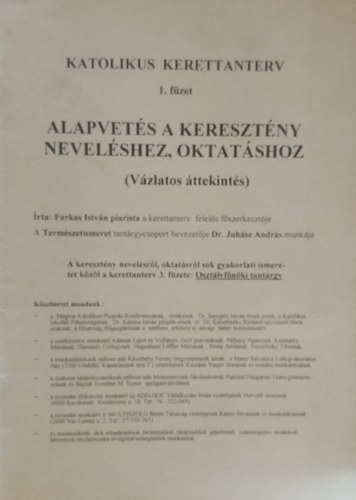 Farkas Istvn - Katolikus kerettanterv 1. fzet: Alapvets a keresztny nevelshez, oktatshoz (vzlatos ttekints)