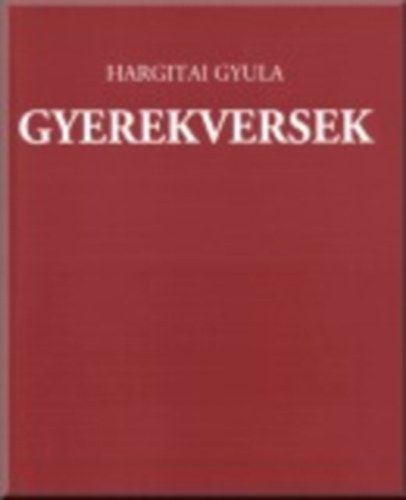 Hargitai Gyula - Gyerekversek