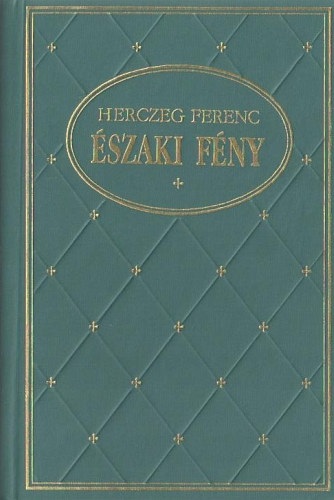 Herczeg Ferenc - �szaki f�ny