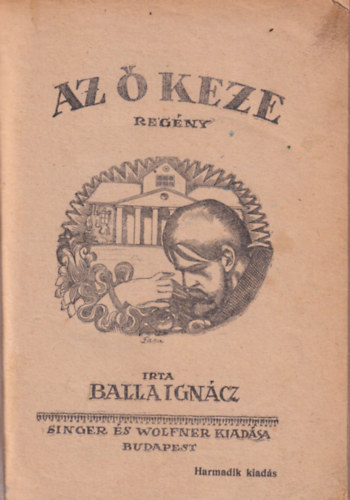 Ballai Ignácz - Az Ő Keze
