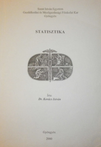 Dr. Kovcs Istvn - Statisztika - Gdlli Agrrtudomnyi Egyetem Fiskolai Kara