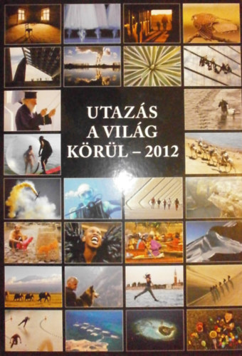 Gyri Lajos - Utazs a vilg krl 2012