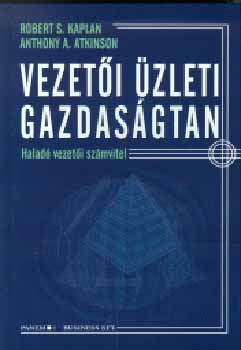 Atkinson A. A.; R.S. Kaplan - Vezet�i �zleti gazdas�gtan - Halad� vezet�i sz�mvitel
