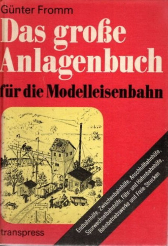 Günter Fromm - Das große Anlagenbuch für die Modelleisenbahn
