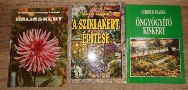 Bbiss-Selmeczy Lszl, Balzs Pter-Balzs Lszl Gertrud Franck - 3 knyv a kertekrl: ngygyt kiskert, Dliskert, A sziklakert ptse