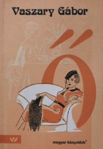 Csszr Andrs  Vaszary Gbor (szerk.) -  - A szerz eredeti illusztrciival